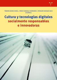 CULTURA Y TEC. DIGITALES SOCIALMENTE RESPONSABLES E INNOVADO