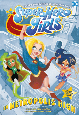 DC SUPER HERO GIRLS: EN METROPOLIS HIGH