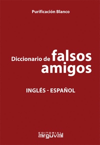 DICCIONARIO DE FALSOS AMIGOS INGLS-ESPAOL