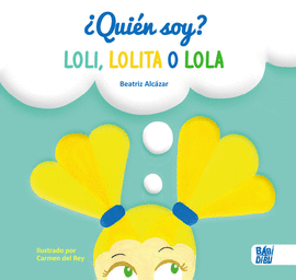 QUIN SOY? LOLI, LOLITA O LOLA