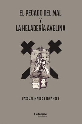 EL PECADO DEL MAL Y LA HELADER�A AVELINA