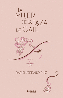 LA MUJER DE LA TAZA DE CAF�