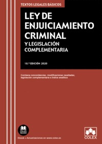 LEY DE ENJUICIAMIENTO CRIMINAL Y LEGISLACIN COMPLEMENTARIA. 18 ED. 2020
