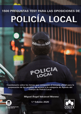 1500 PREGUNTAS TEST PARA LAS OPOSICIONES DE POLICA LOCAL