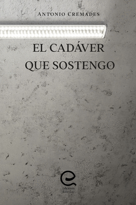 EL CADVER QUE SOSTENGO