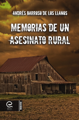 MEMORIAS DE UN ASESINATO RURAL