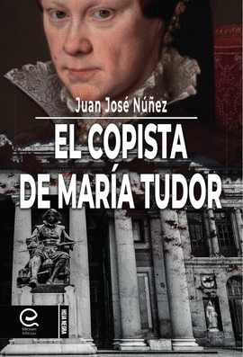 EL COPISTA DE MARA TUDOR