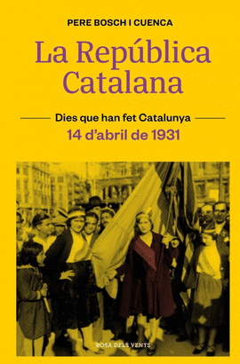 LA REP�BLICA CATALANA (14 D.ABRIL DE 1931)