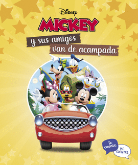 MICKEY Y SUS AMIGOS VAN DE CAMPING. TE CUENTO, ME CUENTAS