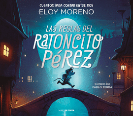 LAS REGLAS DEL RATONCITO P�REZ (CUENTOS PARA CONTAR ENTRE DOS)