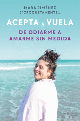ACEPTA Y VUELA:DE ODIARME A AMARME SIN MEDIDA