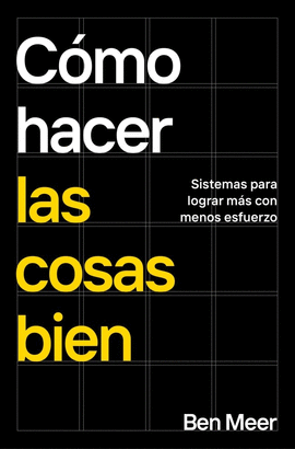 C�MO HACER LAS COSAS BIEN