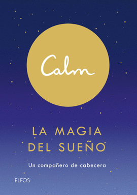 CALM. LA MAGIA DEL SUEO