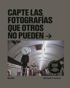 CAPTE LAS FOTOGRAFAS QUE OTROS NO PUEDEN