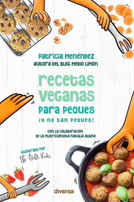 RECETAS VEGANAS PARA PEQUES Y NO TAN PEQUES!