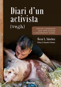 DIARI D?UN ACTIVISTA (VEG�)