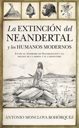 LA EXTINCIN DEL NEANDERTAL Y LOS HUMANOS MODERNOS