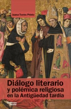 DILOGO LITERARIO Y POLMICA RELIGIOSA EN LA ANTIGEDAD TARDA