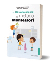 LAS 100 REGLAS DE ORO DEL M�TODO MONTESSORI