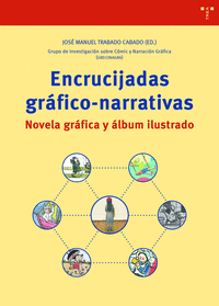 ENCRUCIJADAS GRAFICO NARRATIVAS. NOVELA GRAFICA Y ALBUM ILUSTRADO