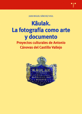 KULAK. LA FOTOGRAFA COMO ARTE Y DOCUMENTO