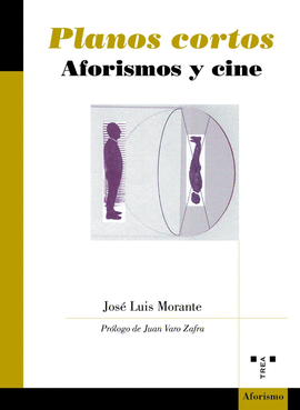 PLANOS CORTOS. AFORISMOS Y CINE