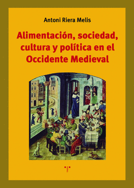 ALIMENTACI�N, SOCIEDAD, CULTURA Y POL�TICA EN EL OCC. MED.
