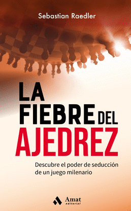 FIEBRE DEL AJEDREZ, LA