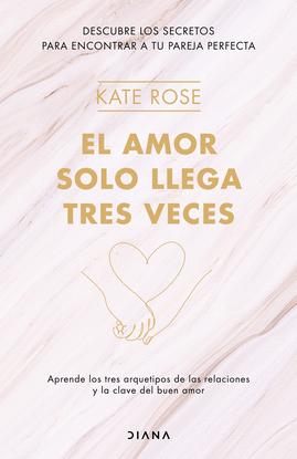 EL AMOR SOLO LLEGA TRES VECES