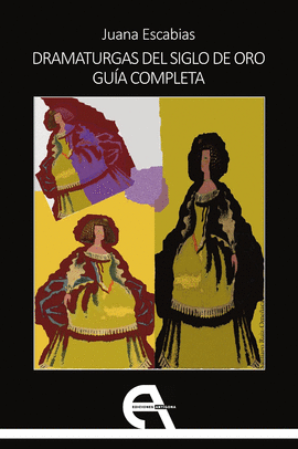 DRAMATURGAS DEL SIGLO DE ORO