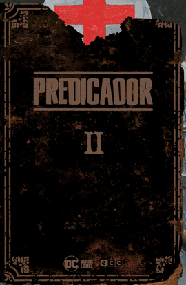 PREDICADOR: EDICI�N DELUXE - LIBRO DOS