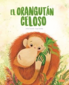 EL ORANGUTAN CELOSO. LIBROS ILUSTRADOS.