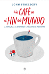 UN CAF� EN EL FIN DEL MUNDO