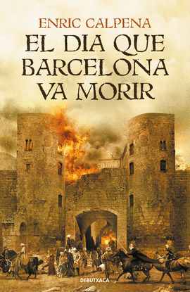 EL DIA QUE BARCELONA VA MORIR