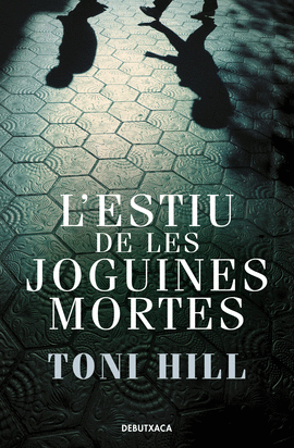 L'ESTIU DE LES JOGUINES MORTES