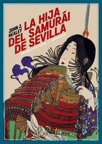 LA HIJA DEL SAMUR�I DE SEVILLA
