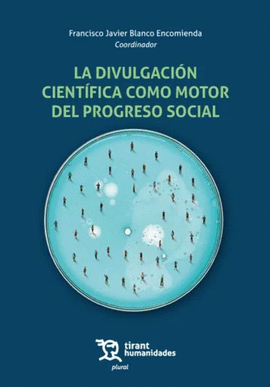 DIVULGACION CIENTIFICA COMO MOTOR DE PROGRESO SOCIAL