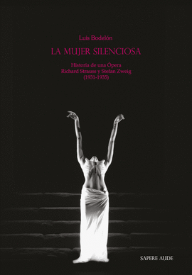 LA MUJER SILENCIOSA. HISTORIA DE UNA PERA - RICHARD STRAUSS Y STEFAN ZWEIG (193