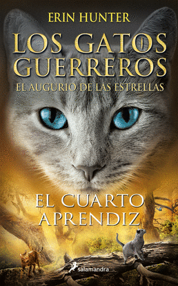 EL CUARTO APRENDIZ (LOS GATOS GUERREROS  EL AUGURIO DE LAS ESTRELLAS 1)