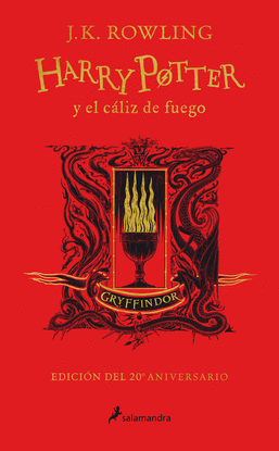 HARRY POTTER Y EL CLIZ DE FUEGO (EDICIN GRYFFINDOR DE 20 ANIVERSARIO) (HARRY POTTER 4)