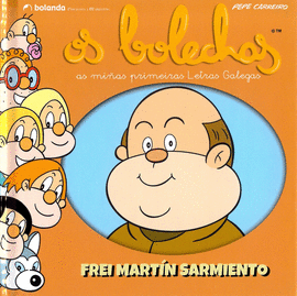 OS BOLECHAS. COLECCIN LETRAS GALEGAS. FREI MARTN SARMIENTO