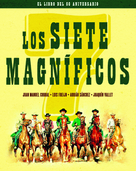 LOS SIETE MAGNIFICOS - EDICION 60 ANIVERSARIO