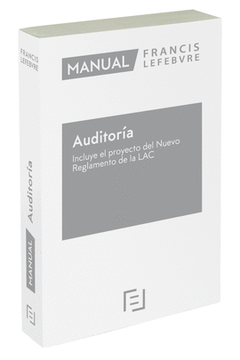 MANUAL DE AUDITORA  INCLUYE EL PROYECTO DEL NUEVO REGLAMENTO DE LA LAC 2020