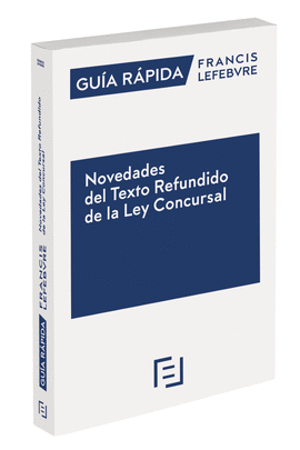 GUA RPIDA NOVEDADES DEL TEXTO REFUNDIDO DE LA LEY CONCURSAL