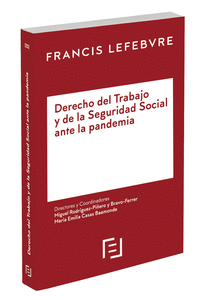 DERECHO DEL TRABAJO Y DE LA SEGURIDAD SOCIAL ANTE LA PANDEM