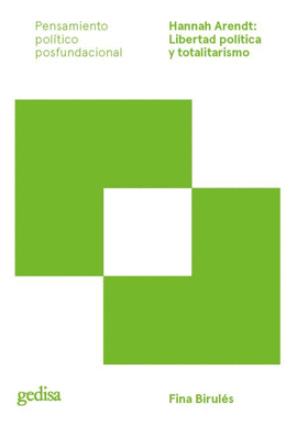 HANNAH ARENDT: LIBERTAD POL�TICA Y TOTALITARISMO
