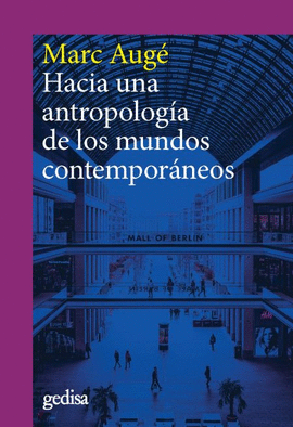 HACIA UNA ANTROPOLOG�A DE LOS MUNDOS CONTEMPOR�NEOS (NE)