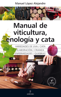 MANUAL DE VITICULTURA, ENOLOGA Y CATA