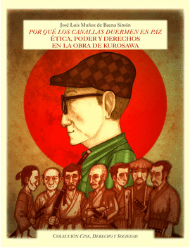 POR QUE LOS CANALLAS DUERMEN EN PAZ: �TICA, PODER Y DERECHOS EN LA OBRA DE KUROS