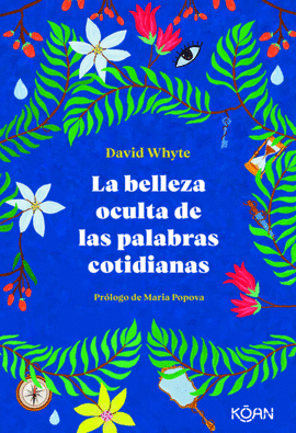 LA BELLEZA OCULTA DE LAS PALABRAS COTIDIANAS